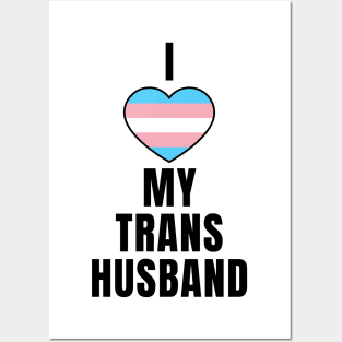 I Love My Trans Husband Posters and Art